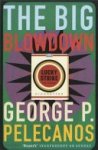 George P. Pelecanos 248755 - The Big Blowdown