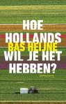 Bas Heijne - Hoe Hollands wil je het hebben?