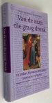 Eykman, Karel, vertaling, Fred Lodder, commentaar - - Van de man die graag dronk en andere Middel-Nederlandse komische verhalen.  [Nederlandse Klassieken]