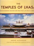 ALEXANDER, André - The Temples of Lhase - Tibetan Buddhist Architecture from the 7th to the 21st Centuries.