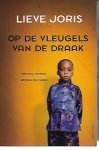 JORIS Lieve - Op de vleugels van de draak. Reizen tussen Afrika en China