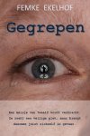 Femke Ekelhof - Gegrepen