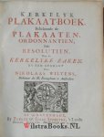 Scheltus, Paulus|Wiltens, Nikolaas - Kerkelyk plakaat-boek, behelzende de plakaaten, ordonnantien, ende resolutien, over de kerkelyke zaken. / By een gebragt door Nikolaas Wiltens; Deel 2 bijeengebr. door Paulus Scheltus