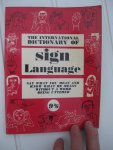 Brun, Theodore. - The International Dictionary of Sign Language. A Study of Human Behaviour.