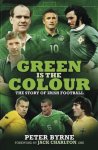 Peter Byrne, Jack Charlton - Green Is The Colour