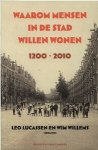 Leo Lucassen - Waarom Mensen In De Stad Willen Wonen