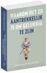 Lorenzo Marone - Waarom het zo aantrekkelijk is om gelukkig te zijn