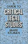 Mark Kelman - A Guide to Critical Legal Studies