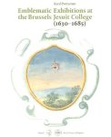 Porteman, Karel    Cockx-Indestege    Sacré, Dirk - Emblematic Exhibitions (affixiones) at the Brussels Jesuit College (1630-1685)   A Study of the Commemorative Manuscripts (Royal Library, Brussels)