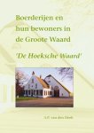 Hoek, A.P. van den - Hoek, A.P. van den-Boerderijen en hun bewoners in de Groote Waard