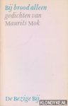 Mok, Maurits - Bij brood alleen