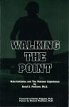 Paulson, Daryl S. - Walking the Point: Male Initiation and  The Vietnam Experience