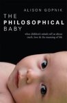 GOPNIK,  Alison - The Philosophical Baby