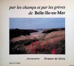 Givry, Jacques de (photographies) - Par les champs et par les grèves de Belle-Ile-en-Mer