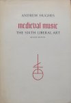 Andrew Hughes. - Medieval Music. The Sith liberal Art.