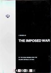  - A Review of The Imposed War  by the Iraq Regime upon the Islamic Republic of Iran