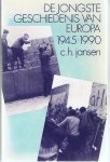 Jansen, Carel H. - De jongste geschiedenis van Europa 1945-1990