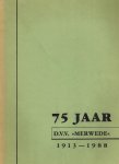 Aarnoutse, Nel - 75 jaar DVV Merwede -1913-1988