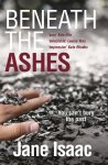 Jane Isaac - Beneath the Ashes