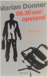 Marian Donner - 08.30 Uur: Opstand