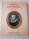 Derek Parker - John Donne and his world