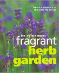Bremness lesley (ds1221) - Fragant herb garden. Create a sanctuary to stimulate the senses.