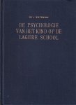 Waterink, Dr. J. - De psychologie van het kind op de lagere school