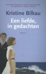 Kristine Bilkau - Een liefde, in gedachten