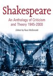 Russ Mcdonald 55377 - Shakespeare An Anthology of Criticism and Theory 1945-2000