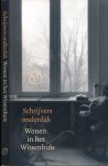 Bodt, Saskia de & Leo Jansen (samenstelling en redactie) - Schrijvers Onderdak: Wonen in het Witsenhuis