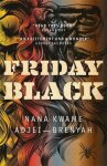 Nana Kwame Adjei-Brenyah - Friday Black