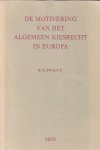 ZWAGER H.H. Dr - De motivering van het algemeen kiesrecht in Europa. Een historische studie