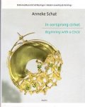 Schat, Anneke - In oorsprong cirkel; Beginning with a circle