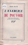BLUM Léon - L'Exercice du Pouvoir - Discours prononcés de Mai 1936 à Janvier 1937.