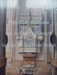 Dr. Maarten Albert Vente - "Orgels en Organisten van de Dom te Utrecht van de 14e eeuw tot heden."