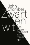 John Crombez - Zwart en wit een betere toekomst zonder fraude