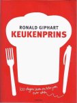 Giphart, Ronald - Keukenprins: 100 dagen lezen en schrijven over eten