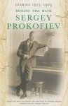 Sergey Prokofiev - Diaries 1915-1923 - Behind the Mask Sergey Prokofiev - Diaries 1915-1923 - Behind the Mask