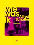 Alfred Schaffer - Wie was ik