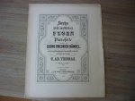 Handel; Georg Friedrich (1685-1759) - Sechs leichte ausfuhrbare FUGEN fur Pianoforte; mit vortragsbezeichnung und zu instructiven Zwecken mit Fingersatz versehen van G. Ad. Thomas Handel; Georg Friedrich (1685-1759) - Sechs leichte ausfuhrbare FUGEN fur Pianoforte; mit vortragsbezeichnung und zu instructiven Zwecken mit Fingersatz versehen van G. Ad. Thomas