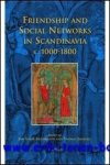 J. V. Sigur?sson, T. Smaberg (eds.); - Friendship and Social Networks in Scandinavia c. 1000-1800,