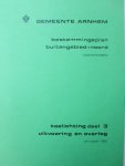 [Gemeente Arnhem] - Bestemmingsplan Buitengebied-Noord: Voorontwerp - Toelichting [3 delen]; Voorschriften [en kaarten]