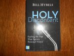 Hybels, Bill - Holy Discontent / Fueling the Fire That Ignites Personal Vision