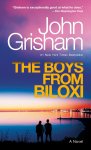 John Grisham - Boys from Biloxi A Legal Thriller John Grisham - Boys from Biloxi A Legal Thriller