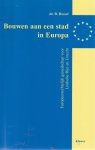 B. Hessel - Bouwen aan een stad in Europa