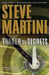 Steve Martini, Martini Steve - Trader of Secrets