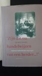 Leenders, Jos M.M., - Zijn dit nu handelwijzen van een herder.. !