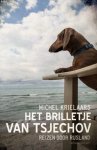 Krielaars, Michel. - Het brilletje van Tsjechov.