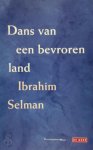 Ibrahim Selman 60472 - Dans Van Een Bevroren Land Gedichten