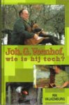 Valkenburg, R. - Joh. G. Veenhof, wie is hij toch? Valkenburg, R. - Joh. G. Veenhof, wie is hij toch?